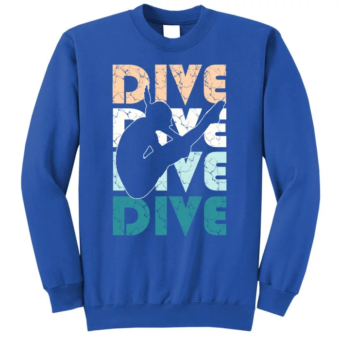 Dive Funny Springboard Diving Gift For High Diver Girls Meaningful Gift Tall Sweatshirt