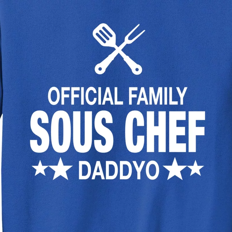 Daddyo Family Sous Chef Funny Cooking Daddyo Great Gift Tall Sweatshirt