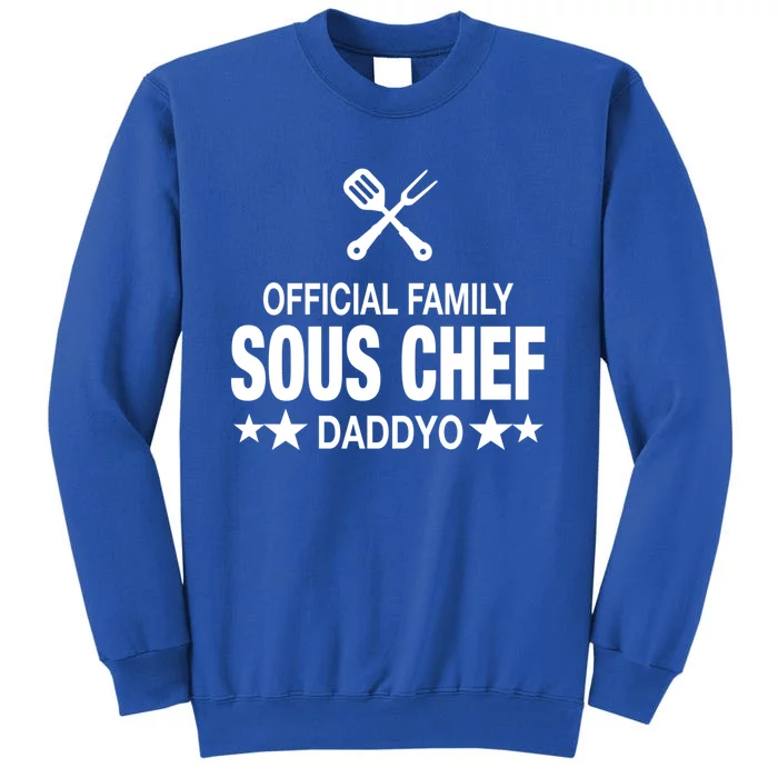 Daddyo Family Sous Chef Funny Cooking Daddyo Great Gift Tall Sweatshirt