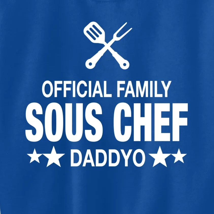 Daddyo Family Sous Chef Funny Cooking Daddyo Great Gift Kids Sweatshirt