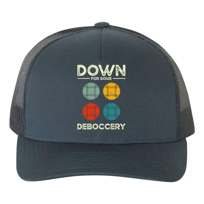 Down For Some Deboccery Ball Sport Bocce Gift Yupoong Adult 5-Panel Trucker Hat