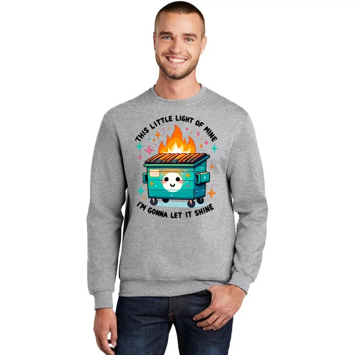 Dumpster Fire Shirts Emotional Dumpster Fire Tall Sweatshirt