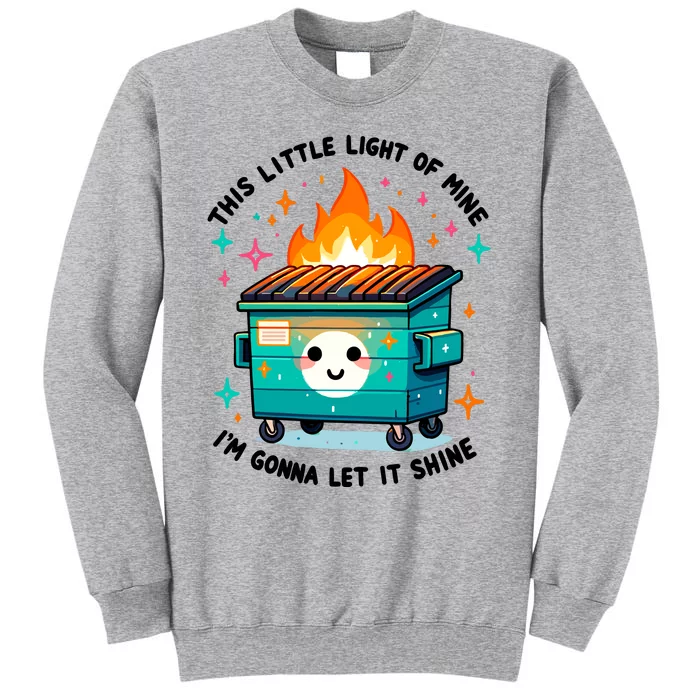 Dumpster Fire Shirts Emotional Dumpster Fire Tall Sweatshirt