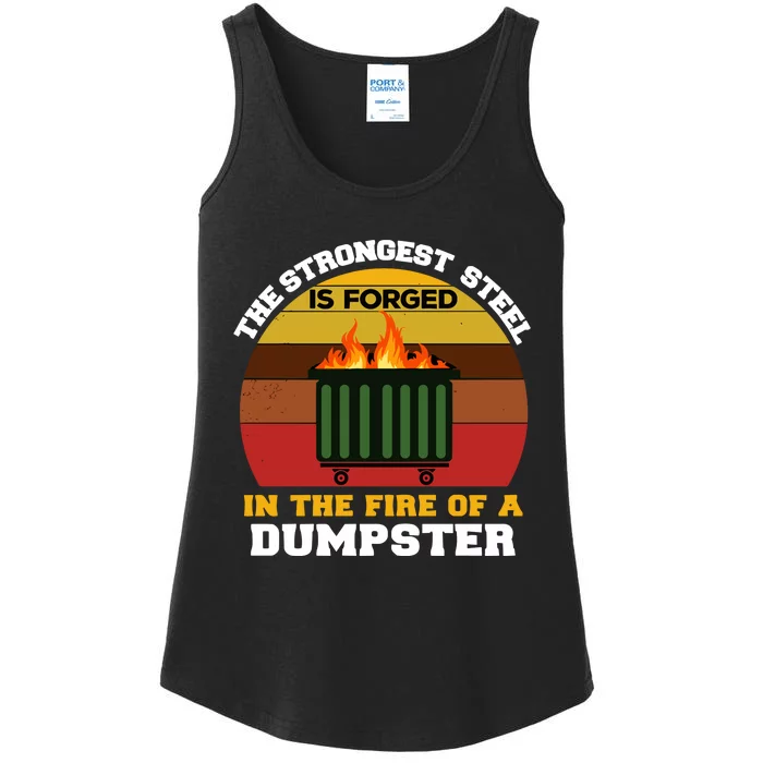 Dumpster Fire Strongest Steel Is Forged Dumpster Ladies Essential Tank