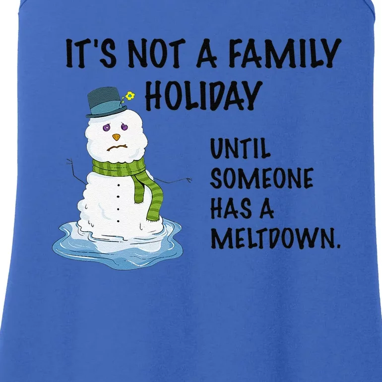 Dysfunctional Family Someone Has A Meltdown Holiday Ladies Essential Tank