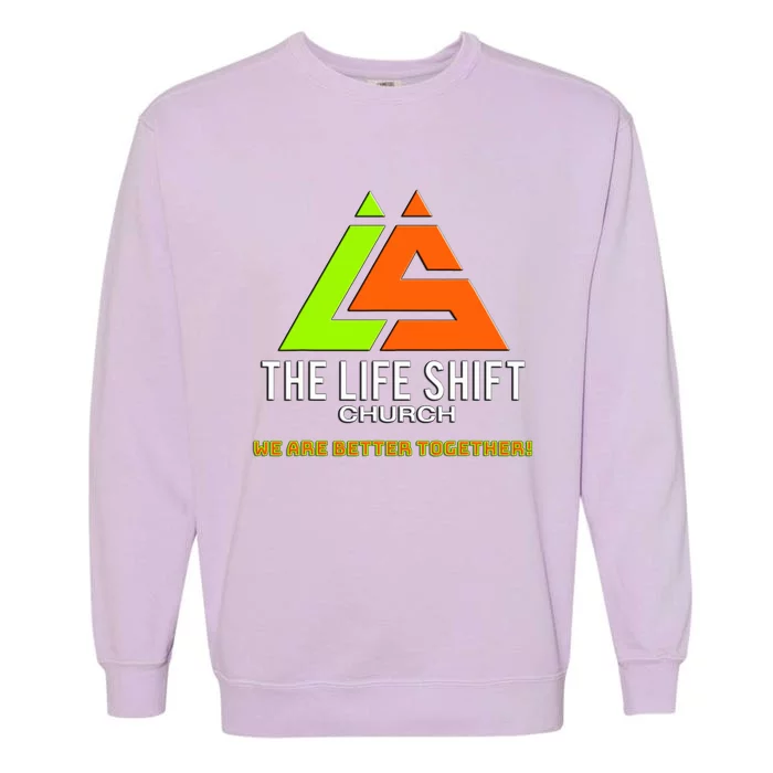 Design For The Life Shift Church Church Logo Design Garment-Dyed Sweatshirt