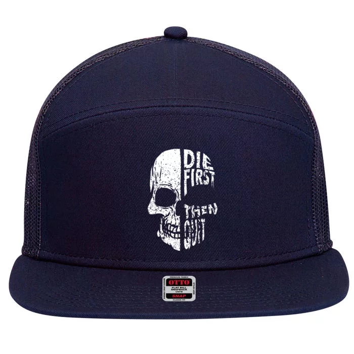 Die First Then Quit Skull Quote 7 Panel Mesh Trucker Snapback Hat