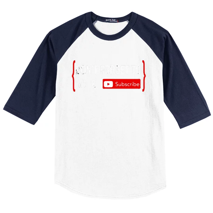 Don't Forget to Like and Subscribe Video Content Creator Baseball Sleeve Shirt