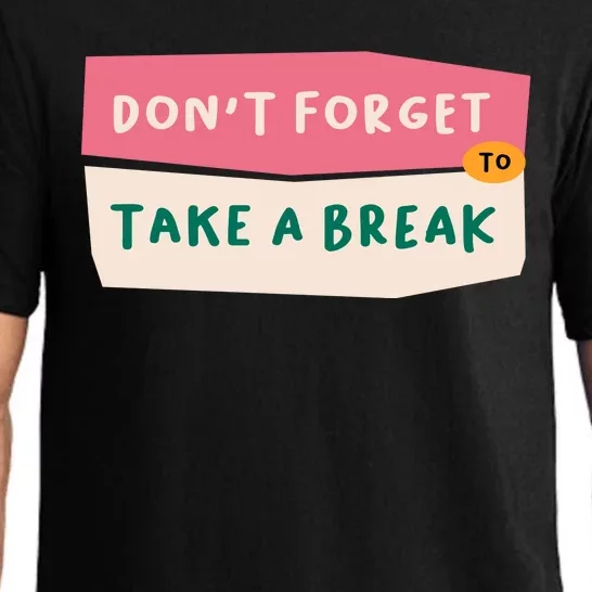 Dont Forget To Take A Break Work Pajama Set