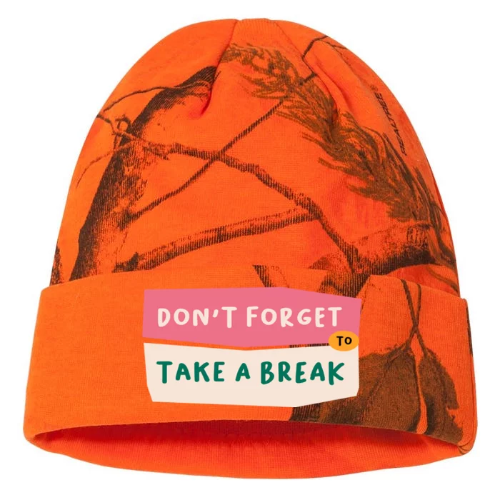 Dont Forget To Take A Break Work Kati - 12in Camo Beanie