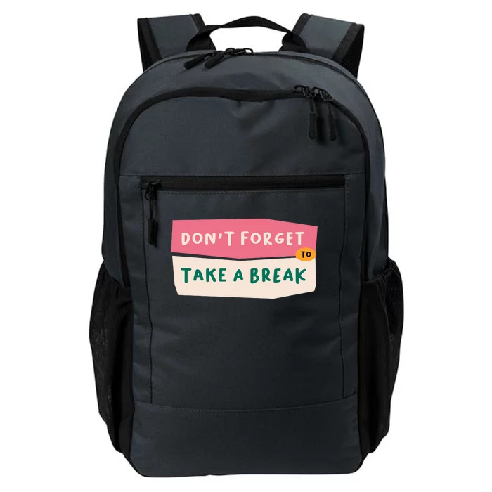 Dont Forget To Take A Break Work Daily Commute Backpack