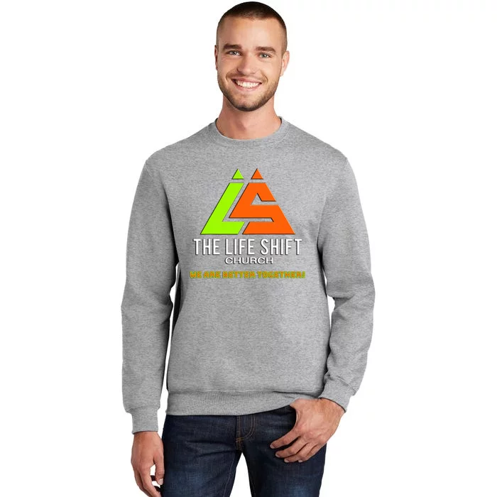 Design For The Life Shift Church Church Logo Design 2 Tall Sweatshirt