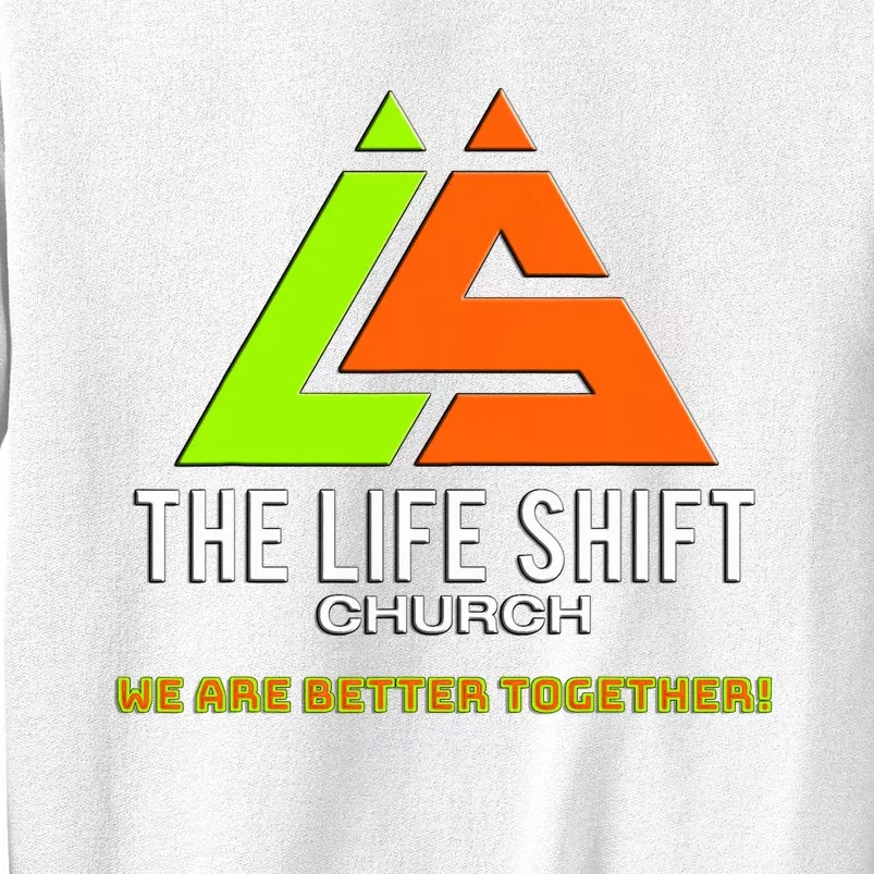 Design For The Life Shift Church Church Logo Design 2 Sweatshirt