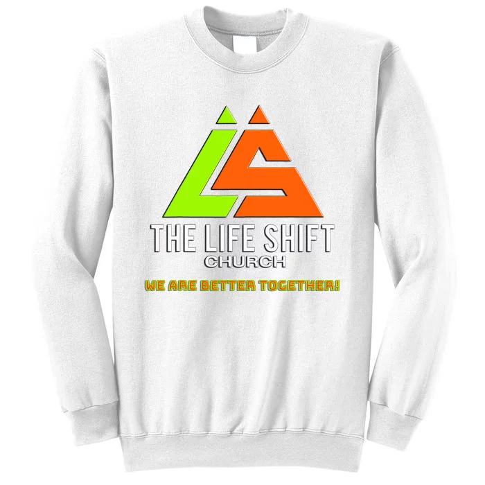 Design For The Life Shift Church Church Logo Design 2 Sweatshirt