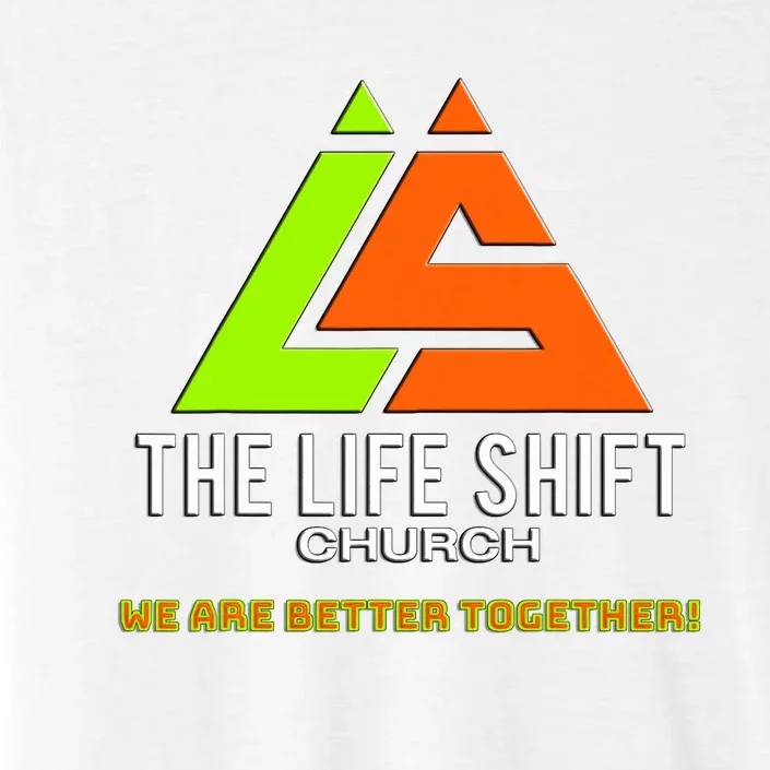 Design For The Life Shift Church Church Logo Design 2 ChromaSoft Performance T-Shirt