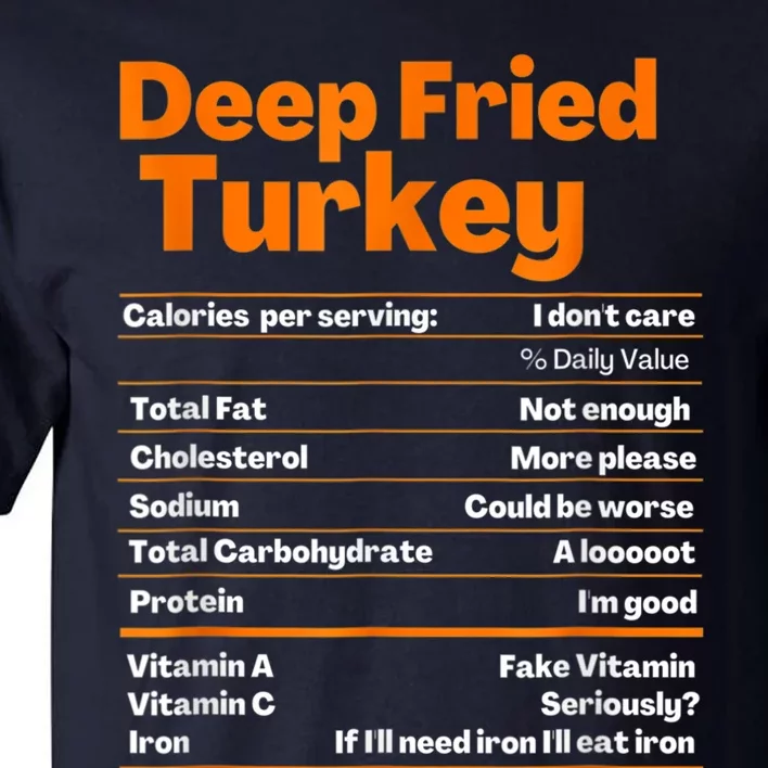 Deep Fried Turkey Shirt Thanksgiving Nutrition Facts Tee Tall T-Shirt