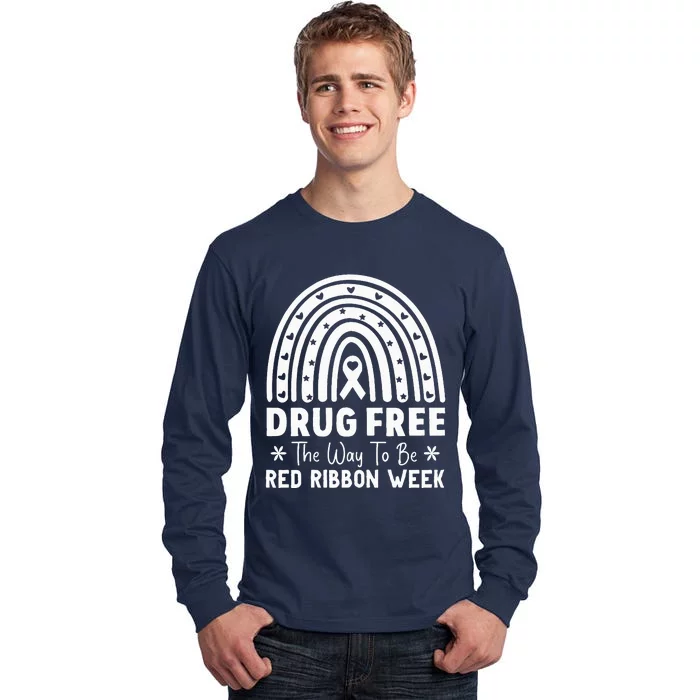 Drug Free The Way To Be Red Ribbon Week Awareness Rainbow Tall Long Sleeve T-Shirt