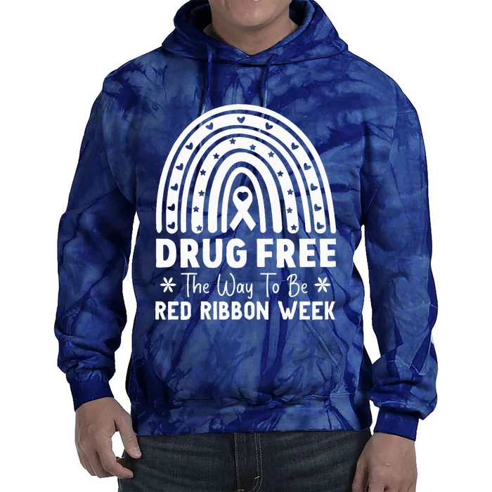 Drug Free The Way To Be Red Ribbon Week Awareness Rainbow Tie Dye Hoodie