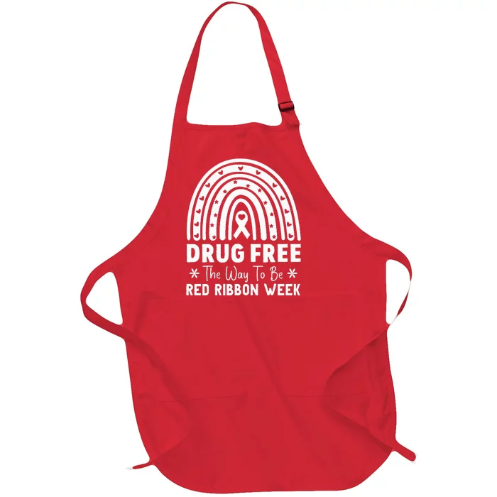 Drug Free The Way To Be Red Ribbon Week Awareness Rainbow Full-Length Apron With Pocket