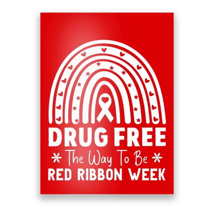 Drug Free The Way To Be Red Ribbon Week Awareness Rainbow Poster