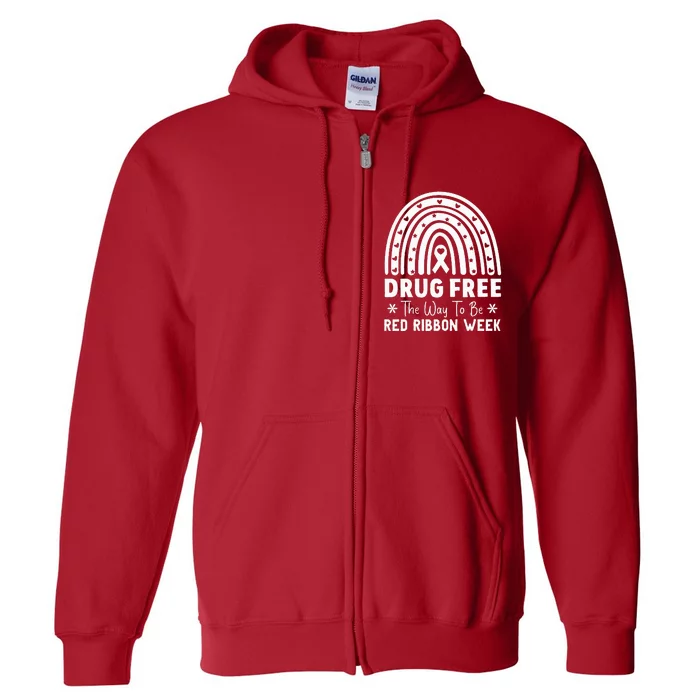 Drug Free The Way To Be Red Ribbon Week Awareness Rainbow Full Zip Hoodie