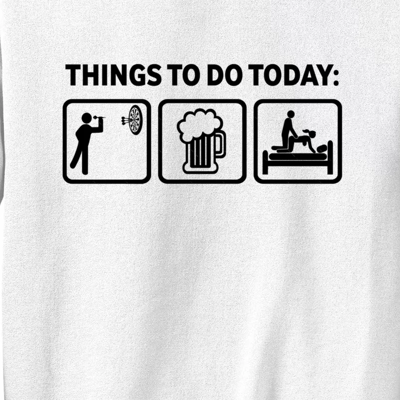 Darts Funny Things To Do Today Sweatshirt