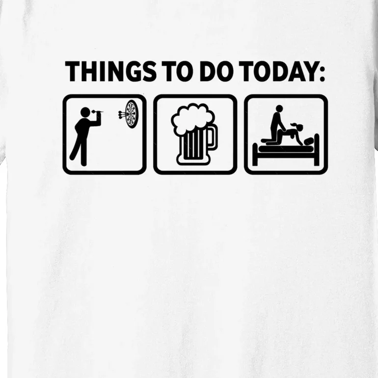 Darts Funny Things To Do Today Premium T-Shirt