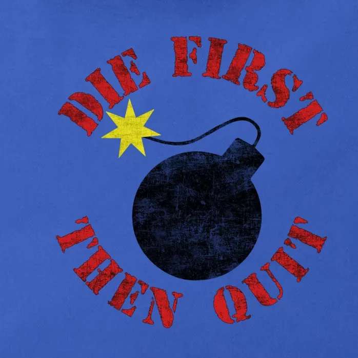 Die First Then Quit Tee Army Motivational Military Veteran Gift Zip Tote Bag