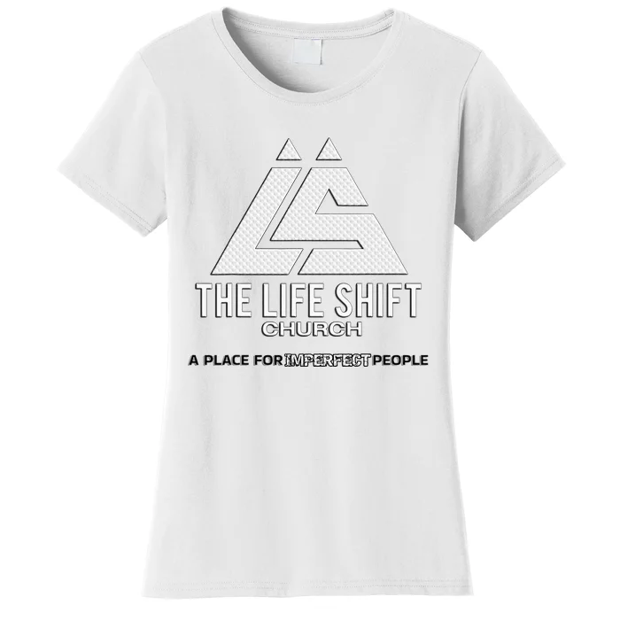 Design For The Life Shift Church Church Logo Design Women's T-Shirt