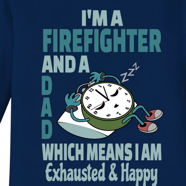 Dad Firefighter Tired Busy Exhausted Saying Gift Baby Long Sleeve Bodysuit