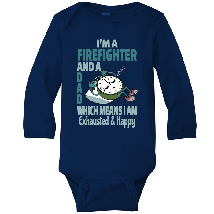 Dad Firefighter Tired Busy Exhausted Saying Gift Baby Long Sleeve Bodysuit