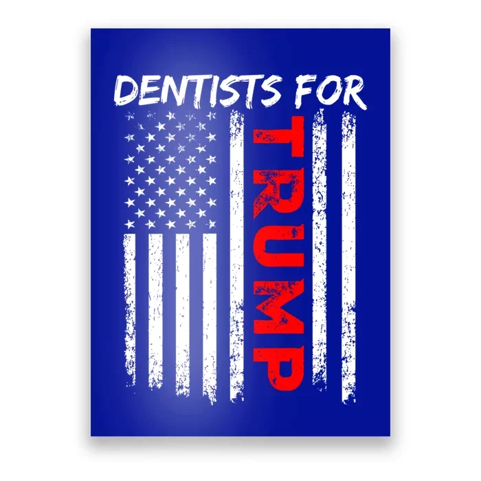 Dentists For Trump Take America Back Gift Poster