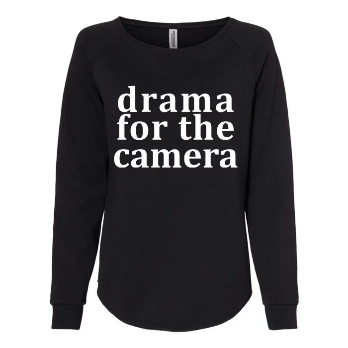 Drama For The Camera Typography Minimalist Womens California Wash Sweatshirt