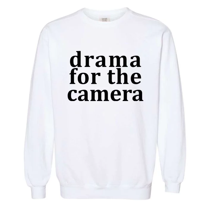 Drama For The Camera Typography Minimalist Garment-Dyed Sweatshirt