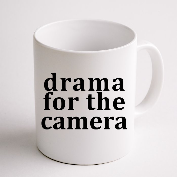 Drama For The Camera Typography Minimalist Front & Back Coffee Mug