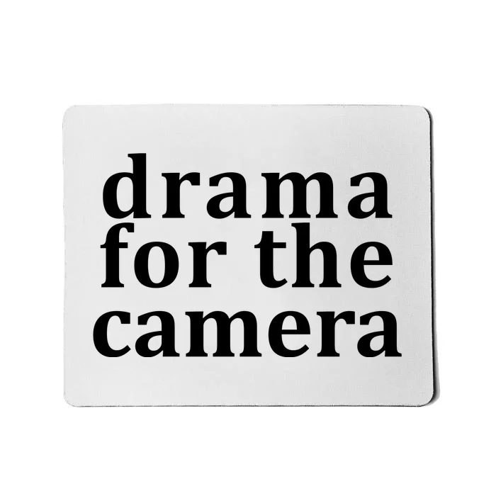 Drama For The Camera Typography Minimalist Mousepad