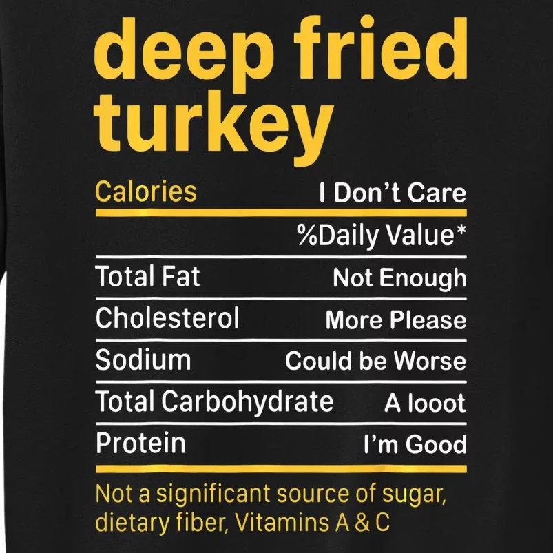 Deep Fried Turkey Nutrition Facts Thanksgiving Food Tall Sweatshirt