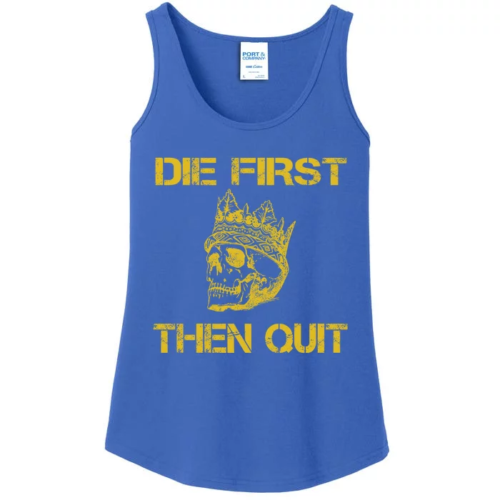 Die First Then Qui Military Veteran Skull Crown Gift Ladies Essential Tank