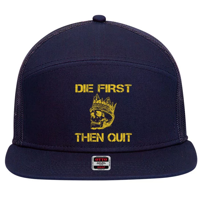 Die First Then Qui Military Veteran Skull Crown Gift 7 Panel Mesh Trucker Snapback Hat