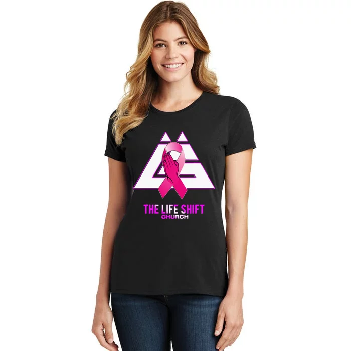 Design For The Life Shift Church Breast Cancer Awareness 2 Women's T-Shirt