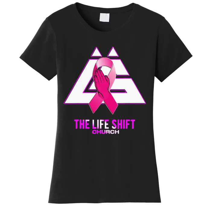 Design For The Life Shift Church Breast Cancer Awareness 2 Women's T-Shirt