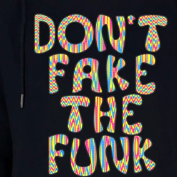 DonT Fake The Funk Womens Funnel Neck Pullover Hood