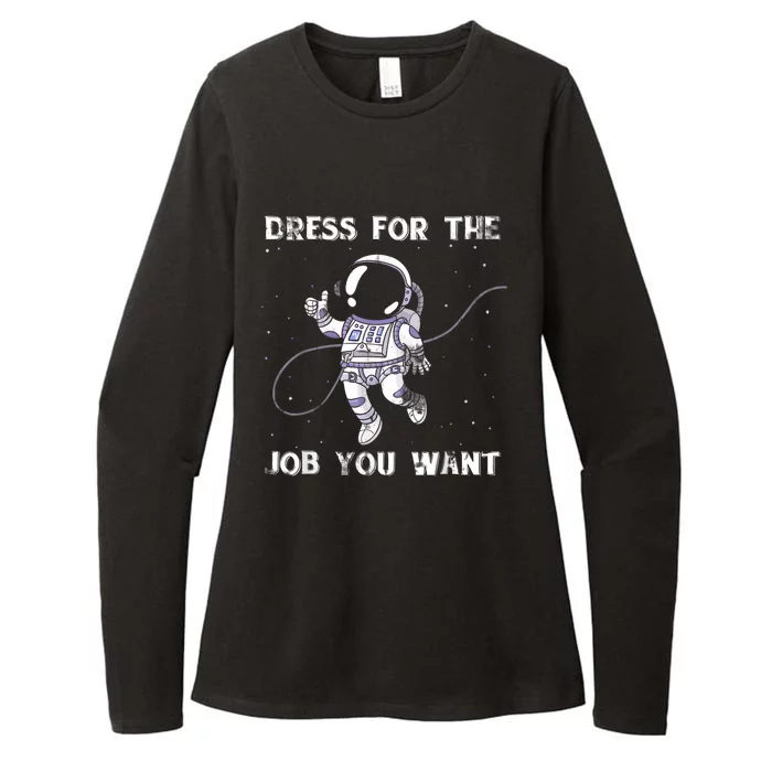 Dress For The Job You Want Astronaut Womens CVC Long Sleeve Shirt