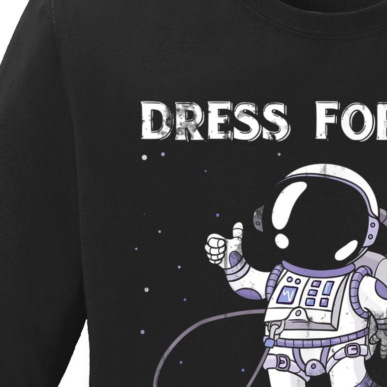 Dress For The Job You Want Astronaut Ladies Missy Fit Long Sleeve Shirt