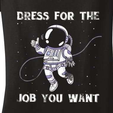 Dress For The Job You Want Astronaut Women's V-Neck T-Shirt