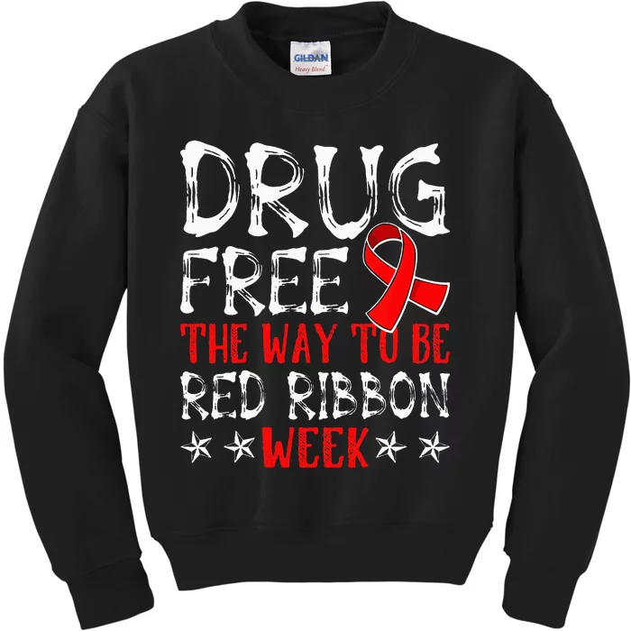 Drug Free The Way To Be Red Ribbon Week Anti Drug Kids Sweatshirt