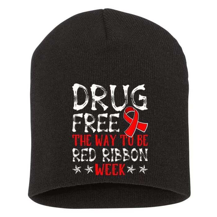 Drug Free The Way To Be Red Ribbon Week Anti Drug Short Acrylic Beanie