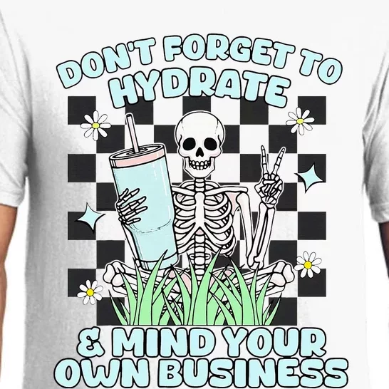 DonT Forget To Hydrate And Mind Your Own Business Skeleton Pajama Set