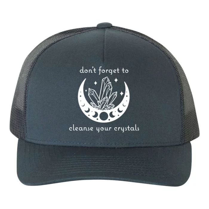 Dont Forget To Cleanse Your Crystals Wicca Moon Witch Cute Gift Yupoong Adult 5-Panel Trucker Hat