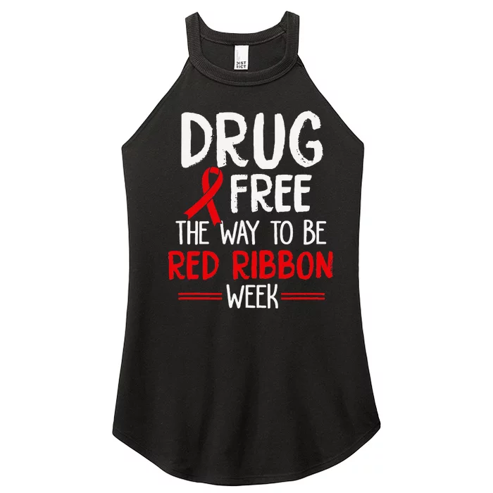 Drug Free The Way To be Red Ribbon Awareness Week Women’s Perfect Tri Rocker Tank